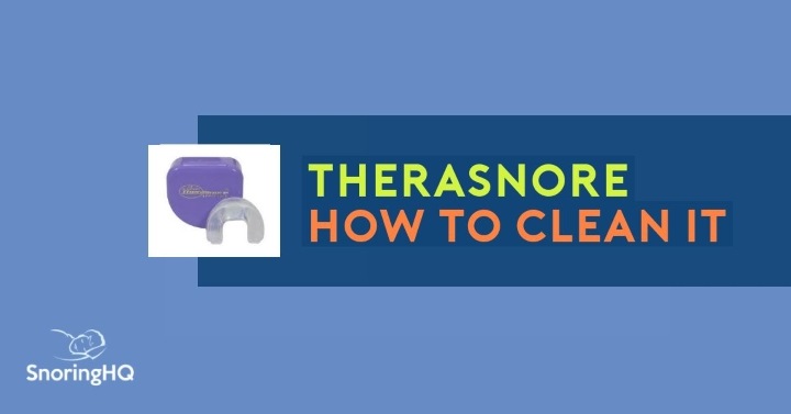 TheraSnore How to Clean It