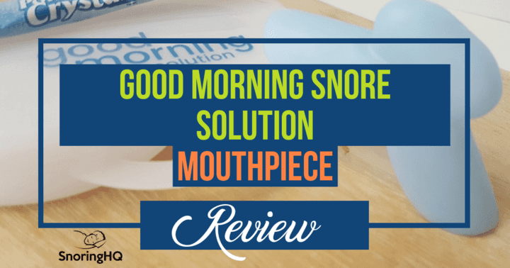 good morning snore solution mouthpiece review