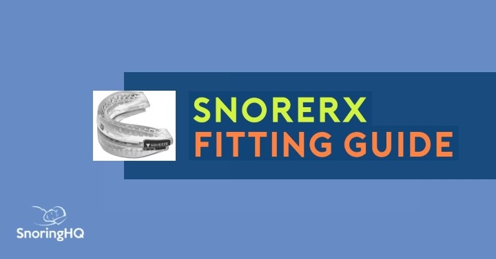 SnoreRx Fitting Guide